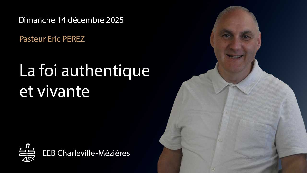 La foi authentique et vivante
