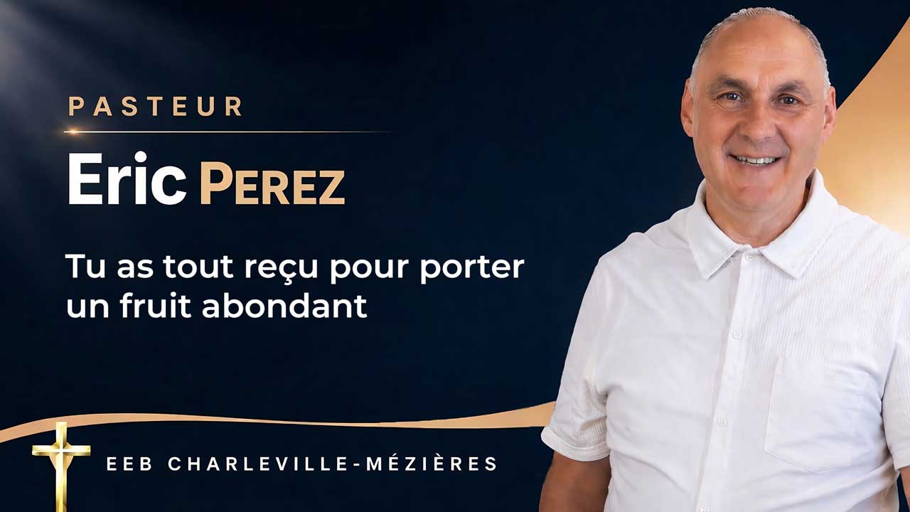 Tu as tout reçu pour porter un fruit abondant